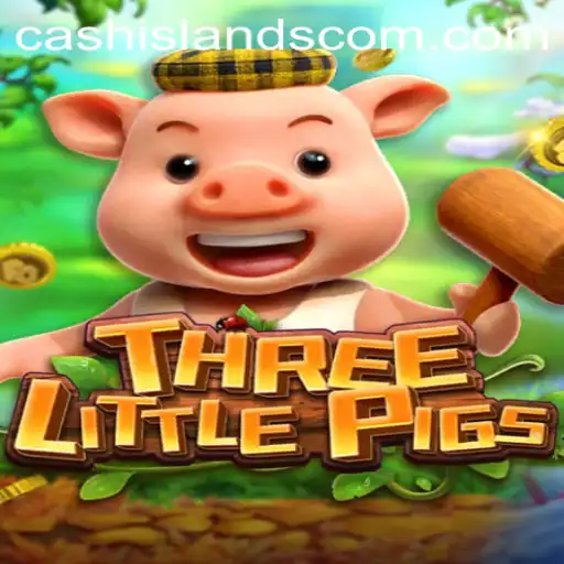 Discover the Thrills of THREELITTLEPIGS on CASHISLANDS